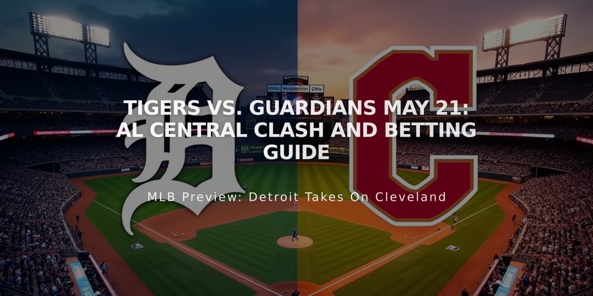 Tigers vs. Guardians May 21: AL Central Clash and Betting Guide