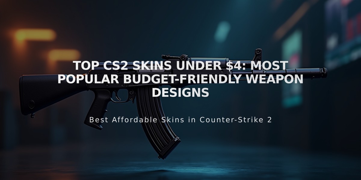 Top CS2 Skins Under $4: Most Popular Budget-Friendly Weapon Designs