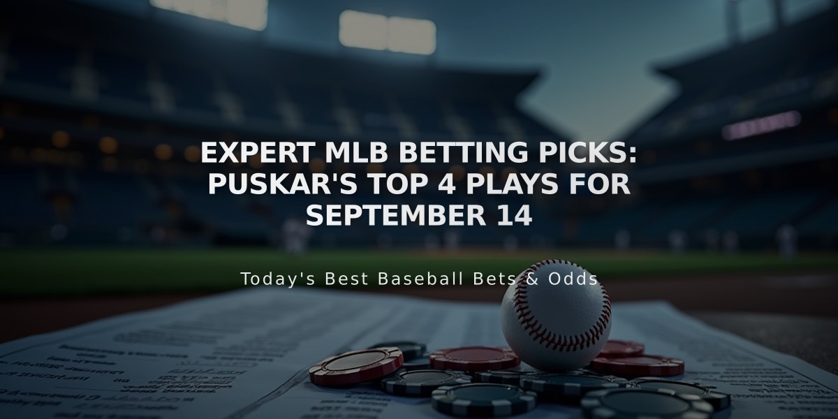 Expert MLB Betting Picks: Puskar's Top 4 Plays for September 14