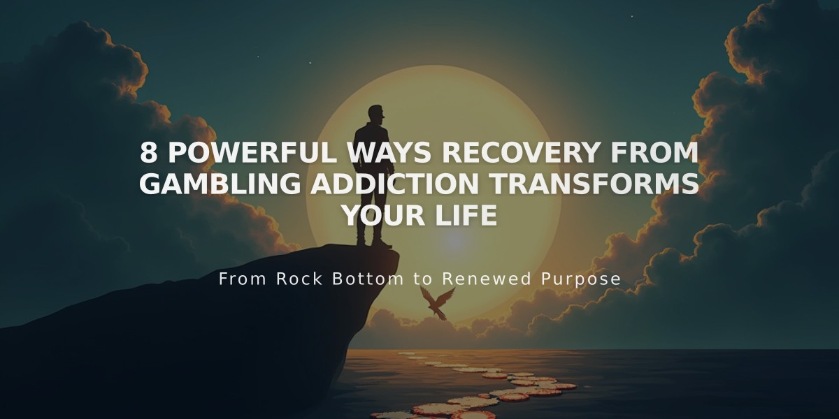 8 Powerful Ways Recovery from Gambling Addiction Transforms Your Life