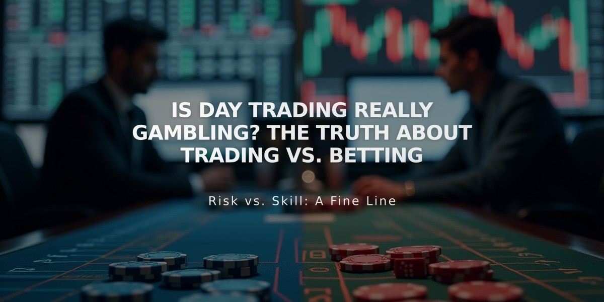 Is Day Trading Really Gambling? The Truth About Trading vs. Betting