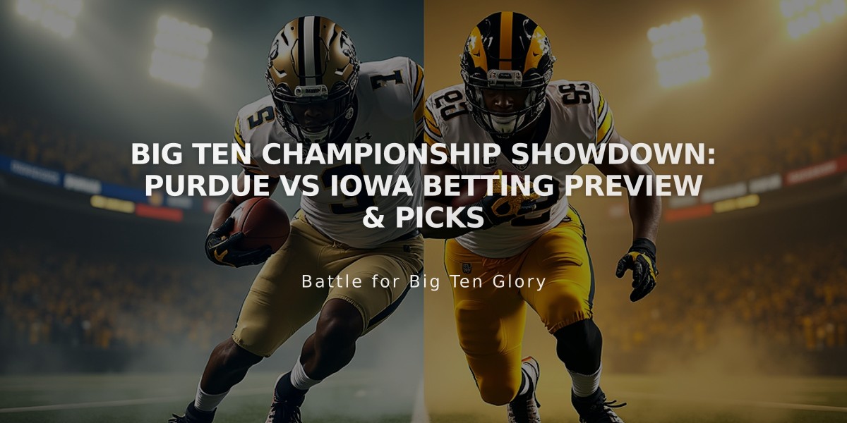 Big Ten Championship Showdown: Purdue vs Iowa Betting Preview & Picks