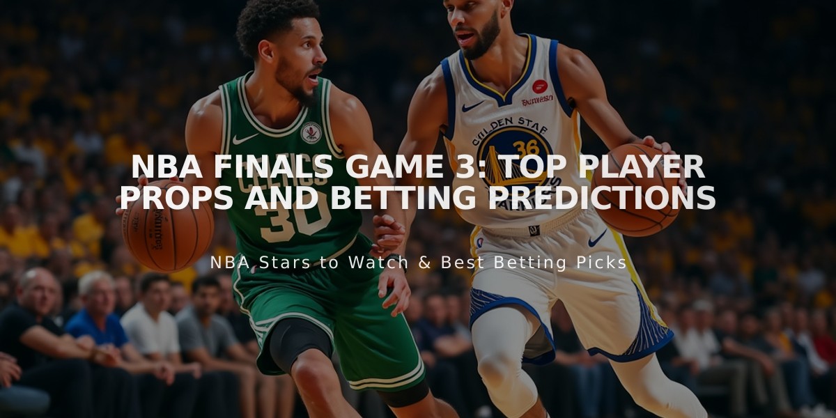 NBA Finals Game 3: Top Player Props and Betting Predictions