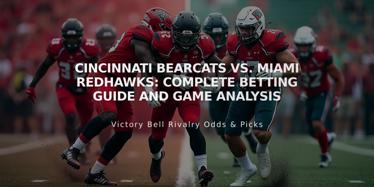 Cincinnati Bearcats vs. Miami Redhawks: Complete Betting Guide and Game Analysis