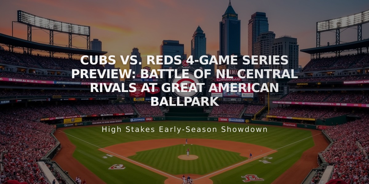 Cubs vs. Reds 4-Game Series Preview: Battle of NL Central Rivals at Great American Ballpark