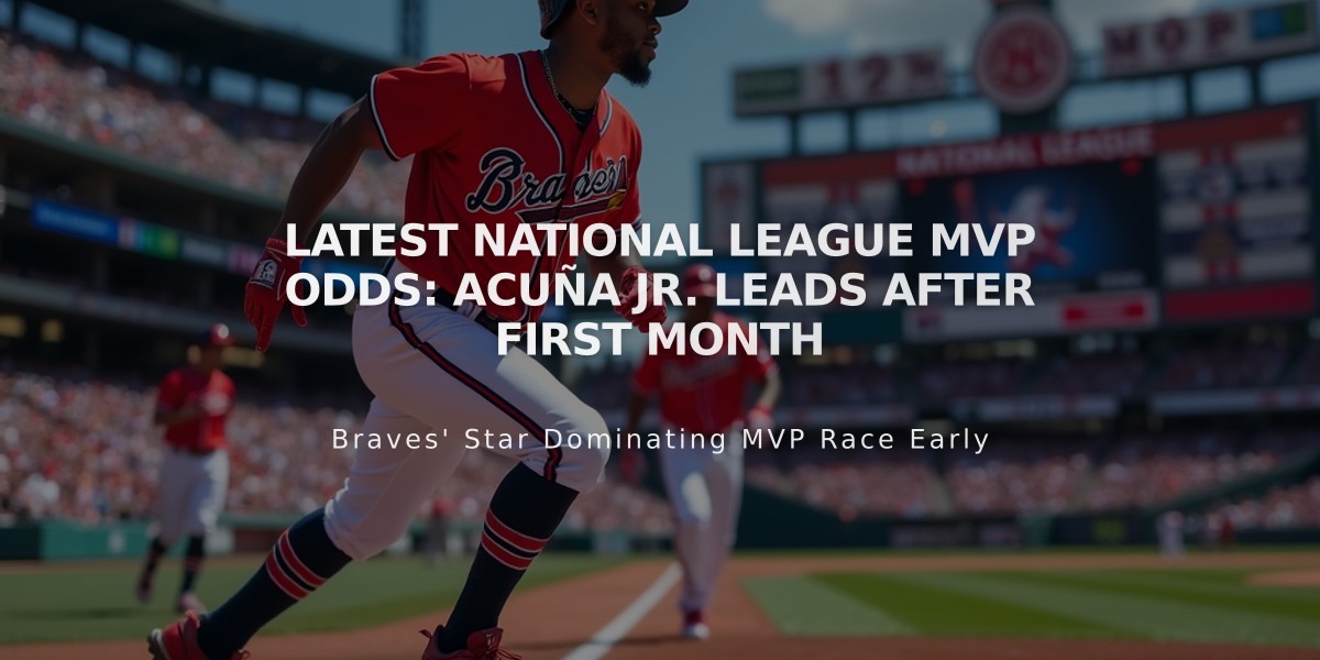 Latest National League MVP Odds: Acuña Jr. Leads After First Month