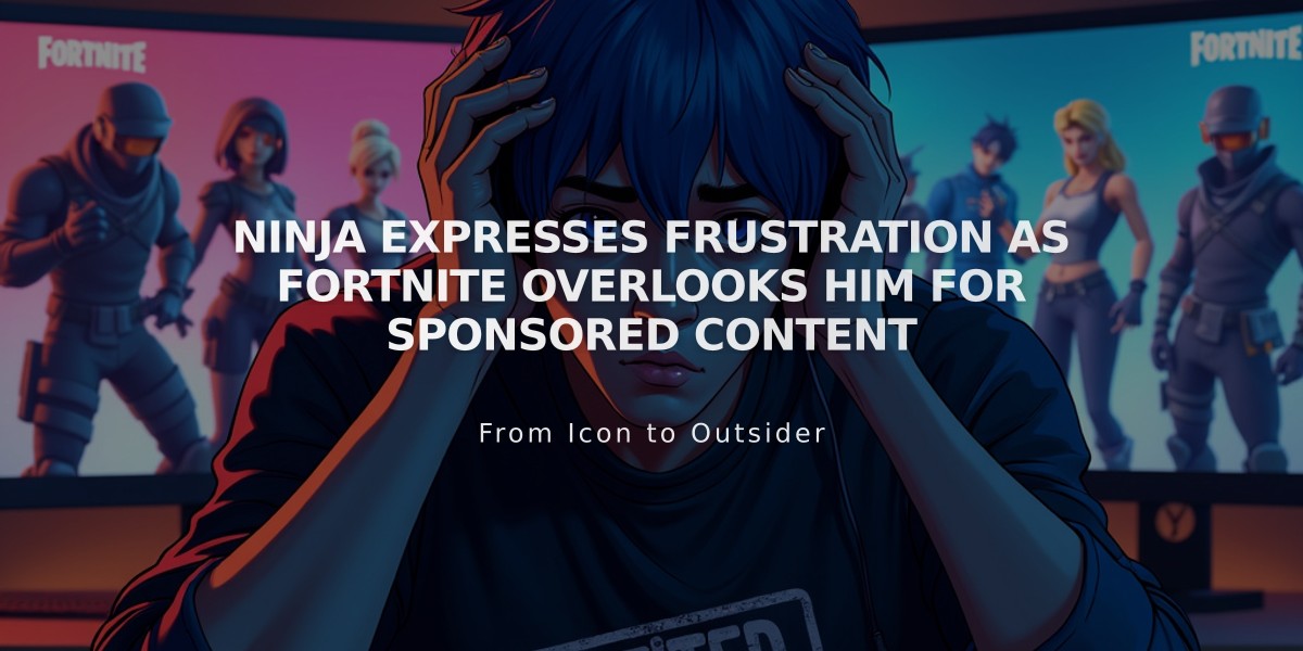 Ninja Expresses Frustration as Fortnite Overlooks Him for Sponsored Content