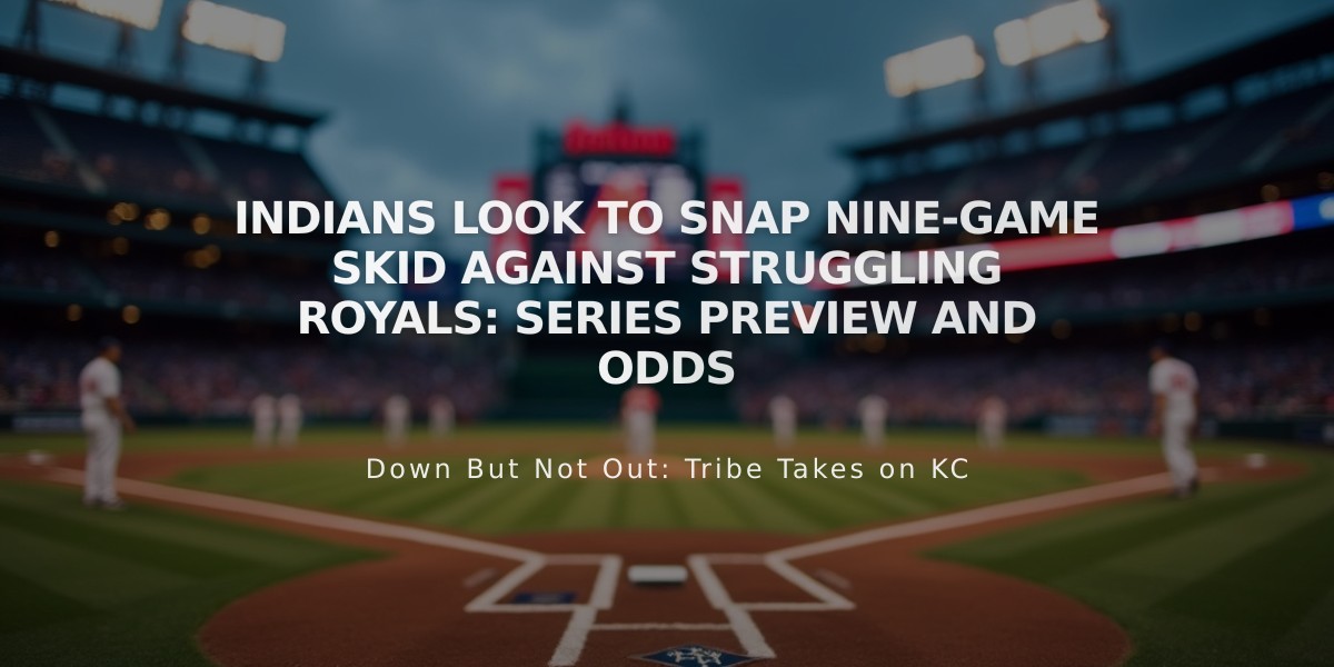 Indians Look to Snap Nine-Game Skid Against Struggling Royals: Series Preview and Odds