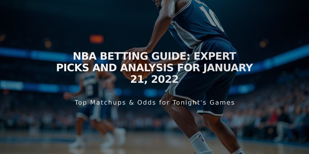 NBA Betting Guide: Expert Picks and Analysis for January 21, 2022