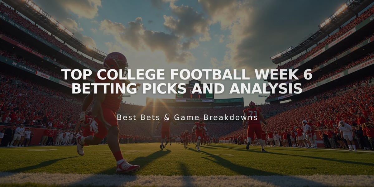 Top College Football Week 6 Betting Picks and Analysis