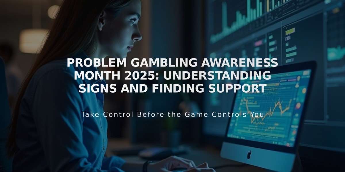 Problem Gambling Awareness Month 2025: Understanding Signs and Finding Support