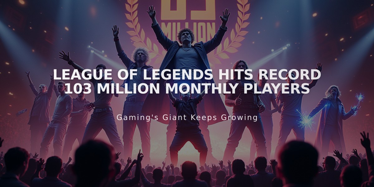 League of Legends Hits Record 103 Million Monthly Players