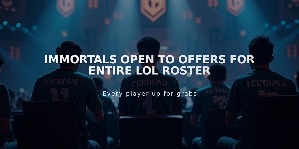 Immortals Open to Offers for Entire LoL Roster