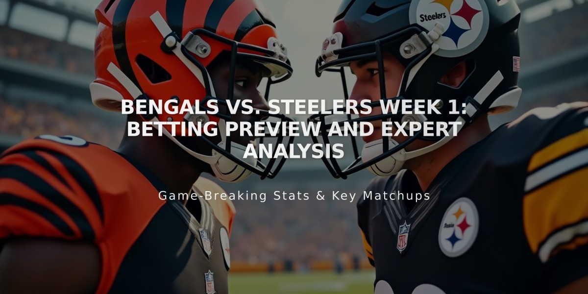 Bengals vs. Steelers Week 1: Betting Preview and Expert Analysis