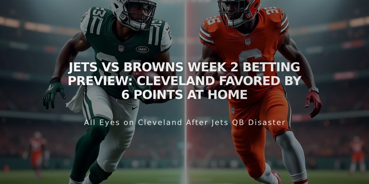 Jets vs Browns Week 2 Betting Preview: Cleveland Favored by 6 Points at Home