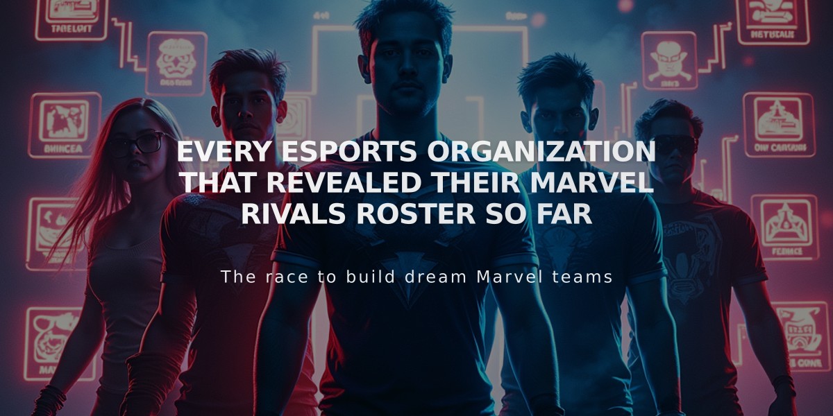 Every esports organization that revealed their Marvel Rivals roster so far