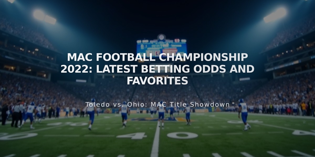 MAC Football Championship 2022: Latest Betting Odds and Favorites