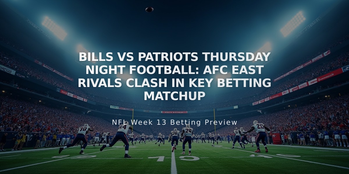 Bills vs Patriots Thursday Night Football: AFC East Rivals Clash in Key Betting Matchup