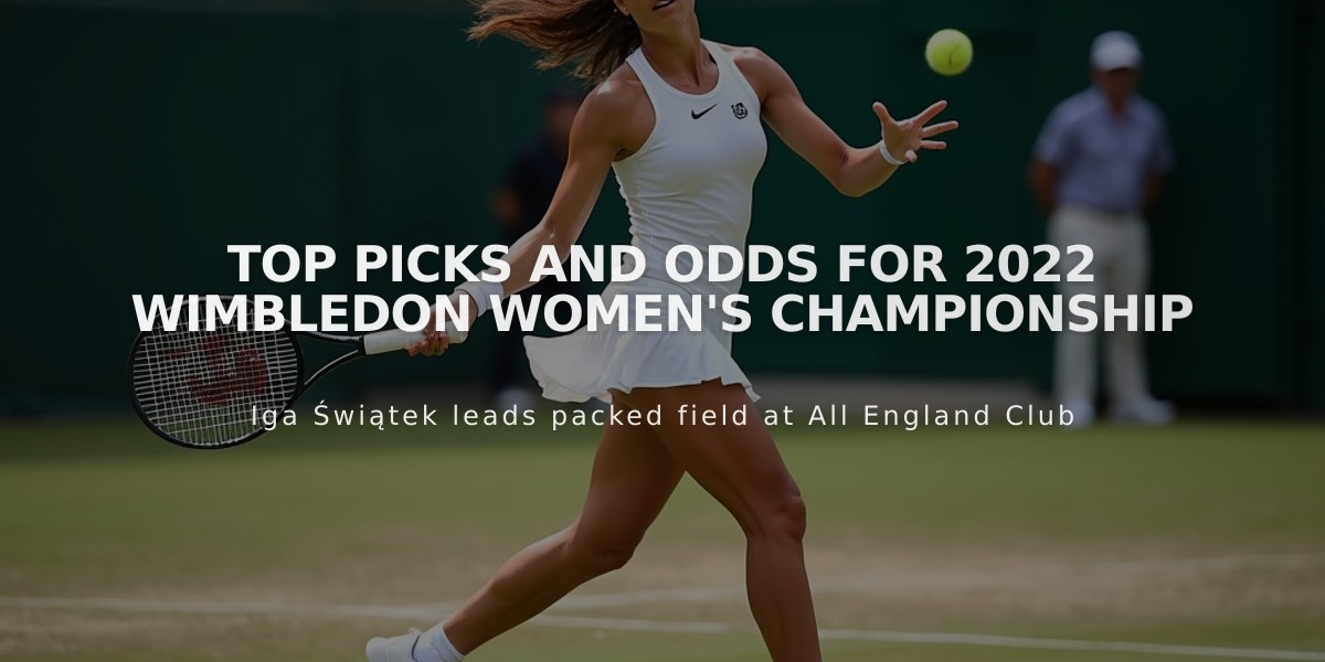 Top Picks and Odds for 2022 Wimbledon Women's Championship