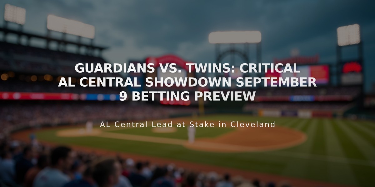 Guardians vs. Twins: Critical AL Central Showdown September 9 Betting Preview