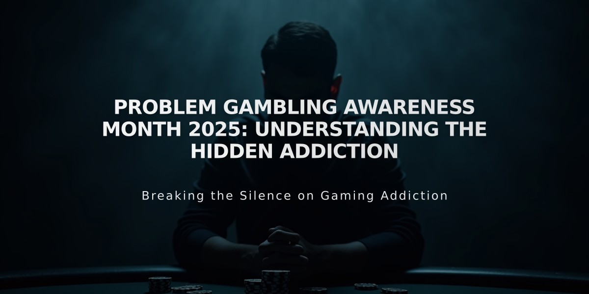 Problem Gambling Awareness Month 2025: Understanding the Hidden Addiction