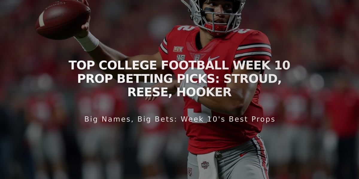 Top College Football Week 10 Prop Betting Picks: Stroud, Reese, Hooker