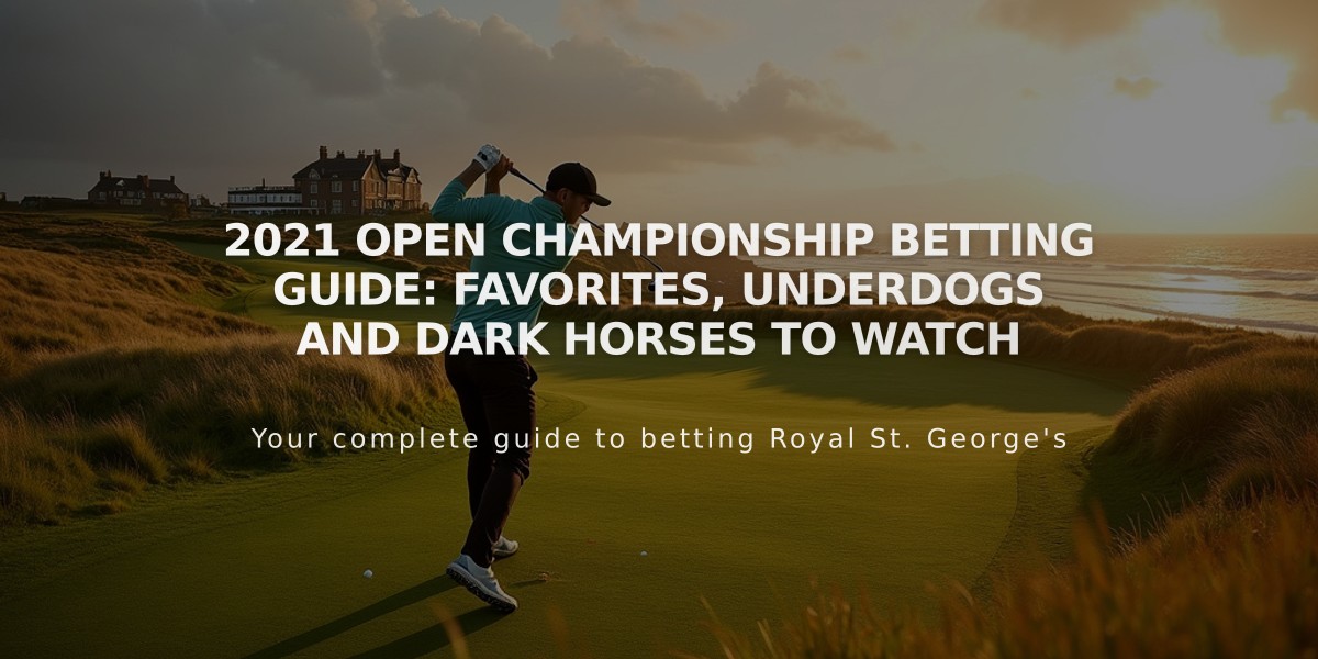 2021 Open Championship Betting Guide: Favorites, Underdogs and Dark Horses to Watch