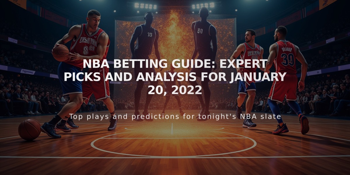 NBA Betting Guide: Expert Picks and Analysis for January 20, 2022