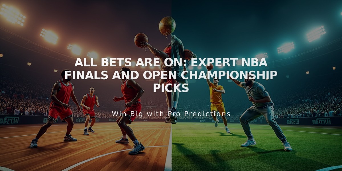 All Bets Are On: Expert NBA Finals and Open Championship Picks