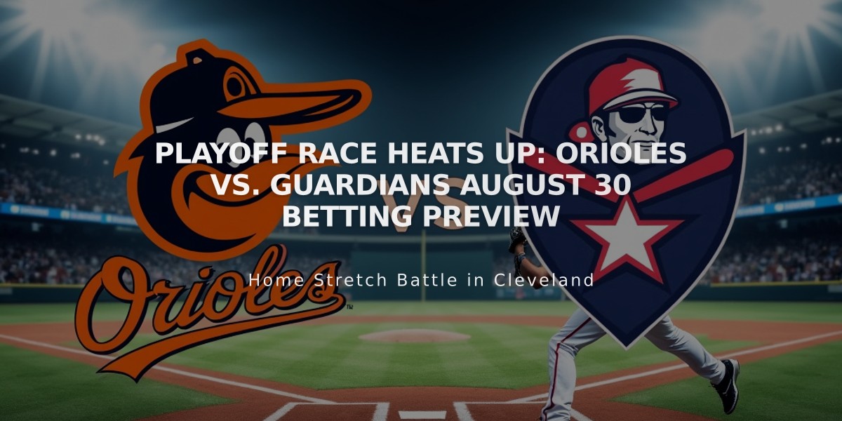 Playoff Race Heats Up: Orioles vs. Guardians August 30 Betting Preview