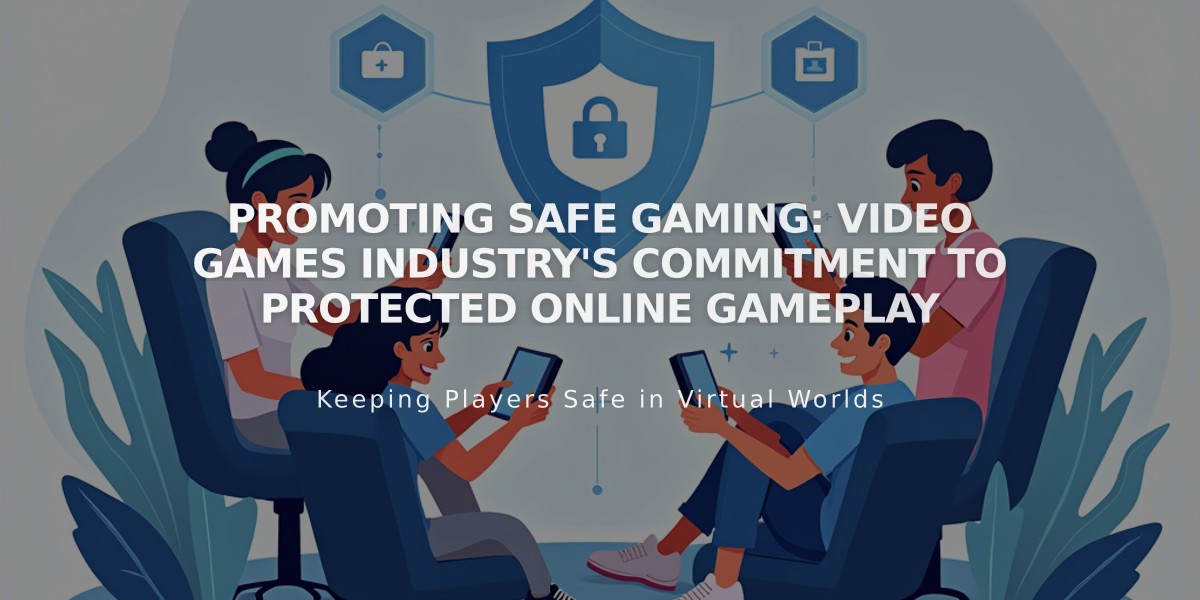 Promoting Safe Gaming: Video Games Industry's Commitment to Protected Online Gameplay