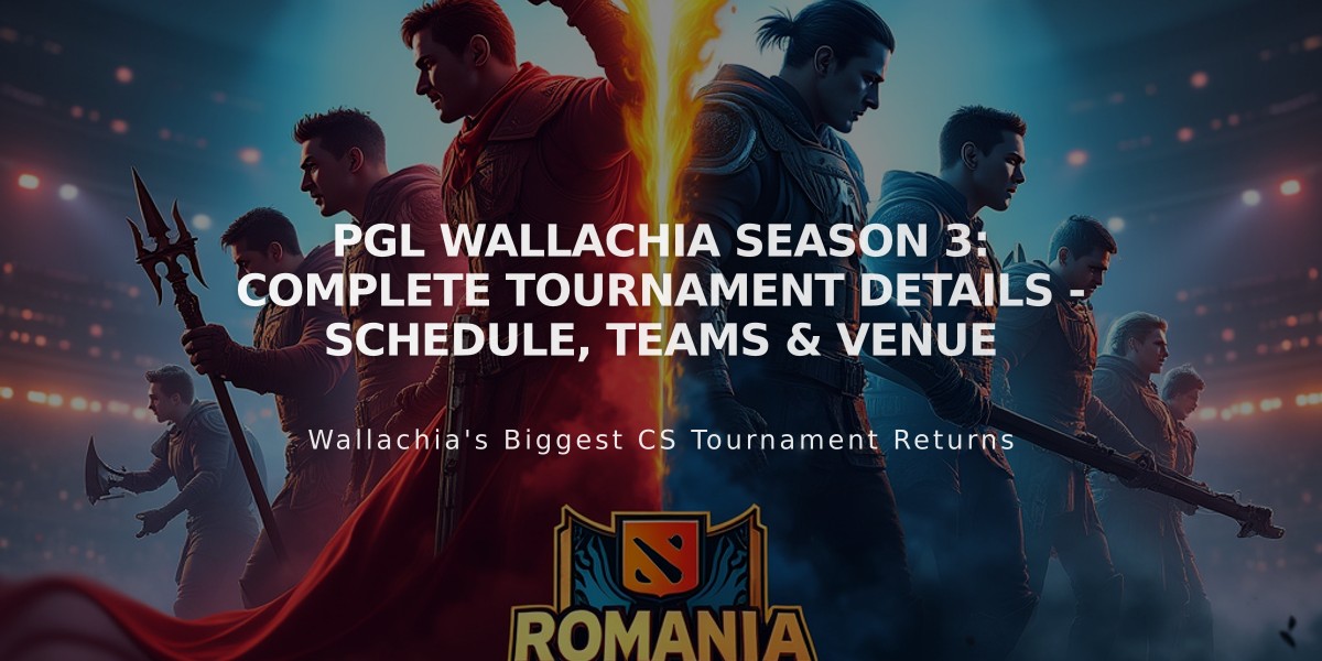 PGL Wallachia Season 3: Complete Tournament Details - Schedule, Teams & Venue