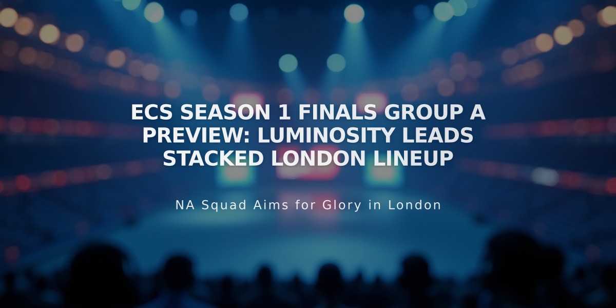 ECS Season 1 Finals Group A Preview: Luminosity Leads Stacked London Lineup