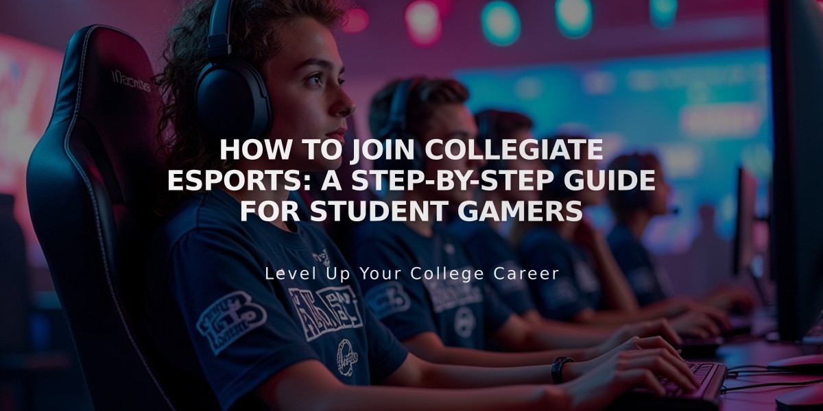 How to Join Collegiate Esports: A Step-by-Step Guide for Student Gamers