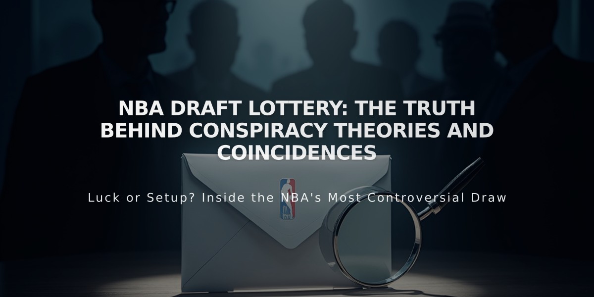 NBA Draft Lottery: The Truth Behind Conspiracy Theories and Coincidences