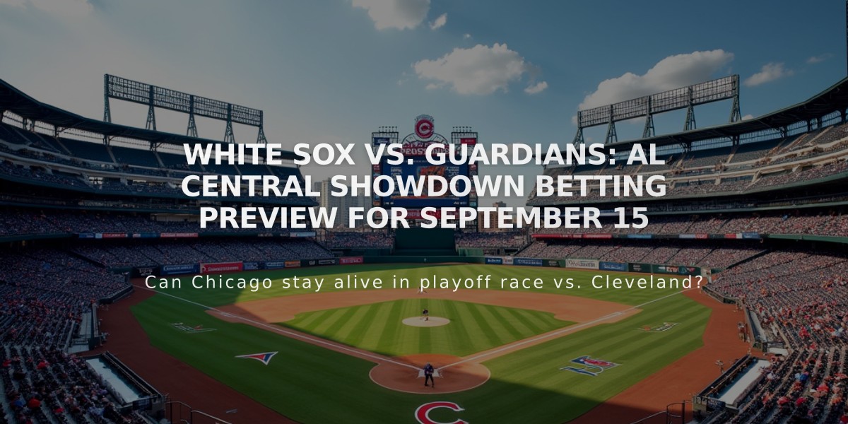 White Sox vs. Guardians: AL Central Showdown Betting Preview for September 15