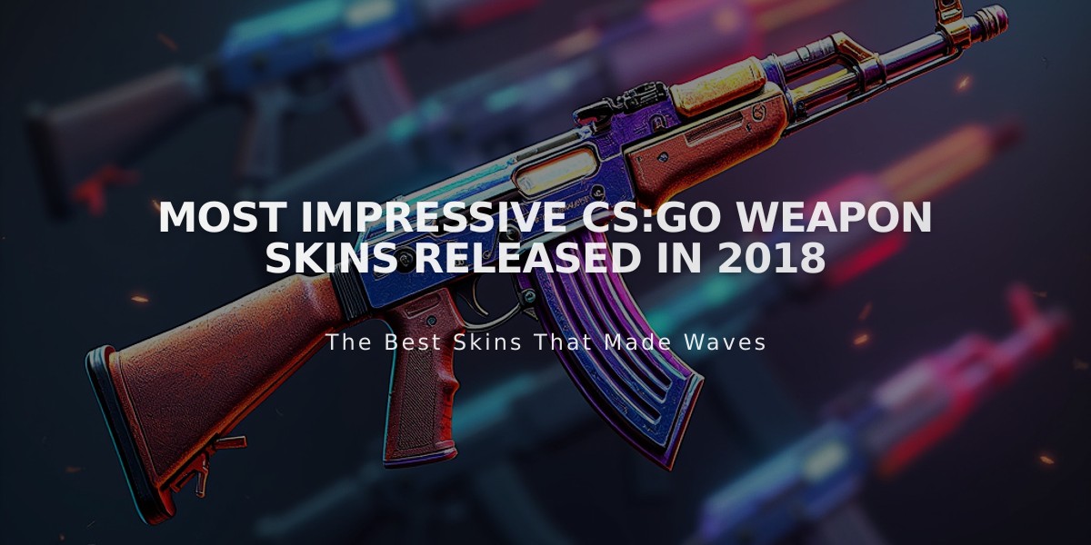 Most Impressive CS:GO Weapon Skins Released in 2018