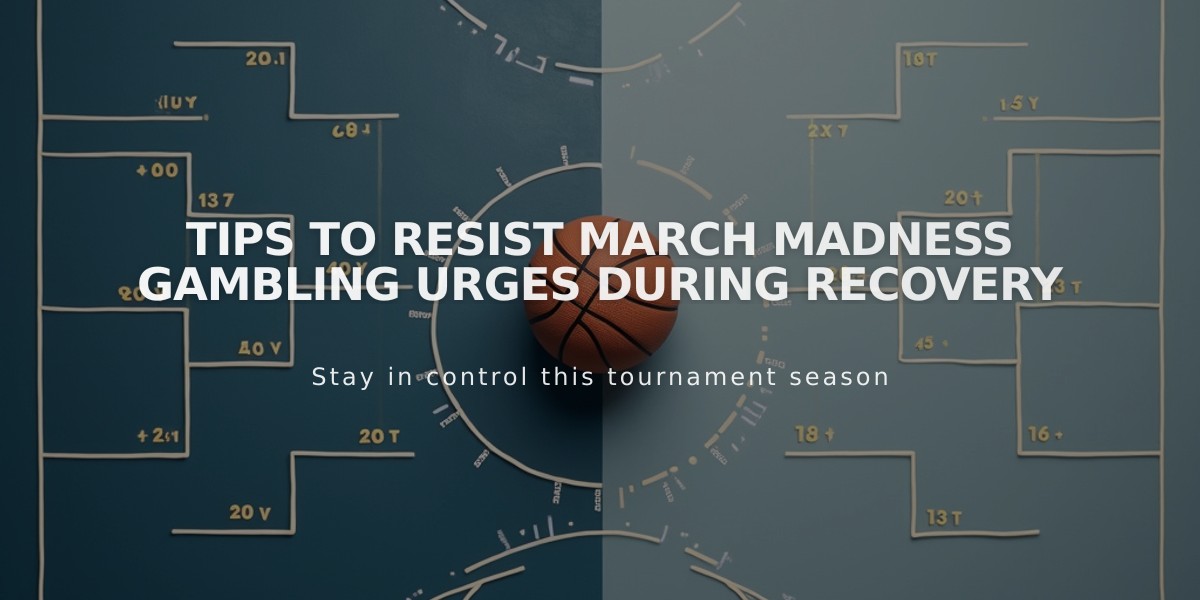 Tips to Resist March Madness Gambling Urges During Recovery